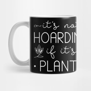 Hoarding Plants Mug